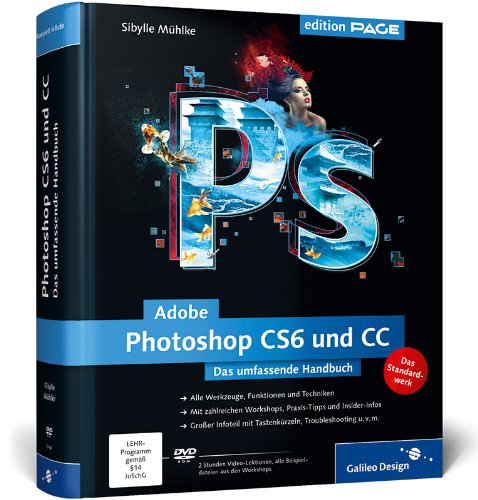 - Adobe Photoshop CS6 und CC: Das umfassende Handbuch (Galileo Design)