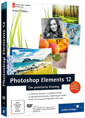 - Photoshop Elements 12: Der praktische Einstieg (Galileo Design)