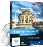  - Photoshop Elements 12 -Die verständliche Videoanleitung für perfekte Fotos (PC+Mac+Linux)