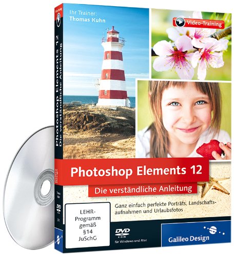 - Photoshop Elements 12 -Die verständliche Videoanleitung für perfekte Fotos (PC+Mac+Linux)
