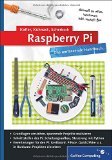  - Raspberry Pi: Der praktische Einstieg (Galileo Computing)