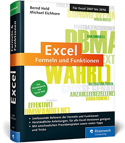 Held, Bernd & Eichhorn, Michael - Excel – Formeln und Funktionen: Das Standardwerk von Excel-Experte Bernd Held. Für die Versionen 2007 bis 2016