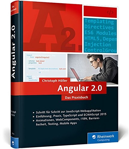 Höller, Christoph - Angular 2.0: Das Praxisbuch
