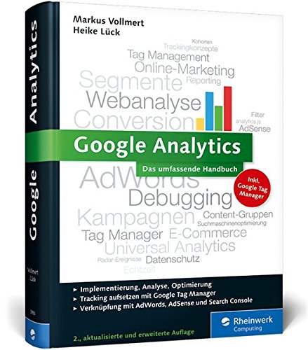 Vollmert, Markus & Lück, Heike - Google Analytics: Das umfassende Handbuch. Inkl. Search Console und Google Tag Manager