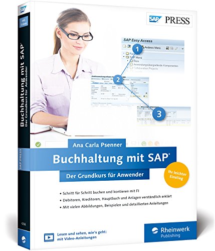  - Buchhaltung mit SAP: Der Grundkurs für Anwender: Ihr Schnelleinstieg in SAP FI -- inklusive Video-Tutorials (SAP PRESS)