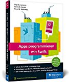 Kofler, Michael - Swift 4: Das umfassende Praxisbuch. Apps entwickeln für iOS, macOS und Apple TV. Ideal für Umsteiger von Objective-C mit Programmiererfahrung.