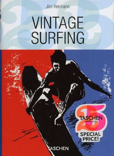  - Vintage Surfing (Taschen 25 Anniversary!)
