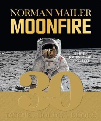 - Norman Mailer, MoonFire: Die Legendäre Reise der Apollo 11