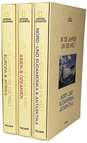  - National Geographic. In 125 Jahren um die Welt