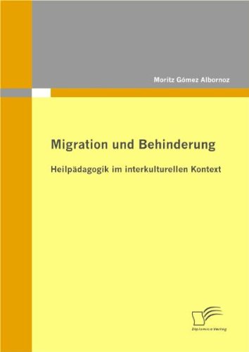  - Migration und Behinderung: Heilpädagogik im interkulturellen Kontext