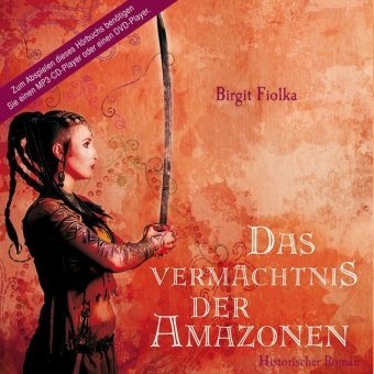 - Das Vermächtnis der Amazonen (ungekürzte Lesung auf 2 MP3-CDs)