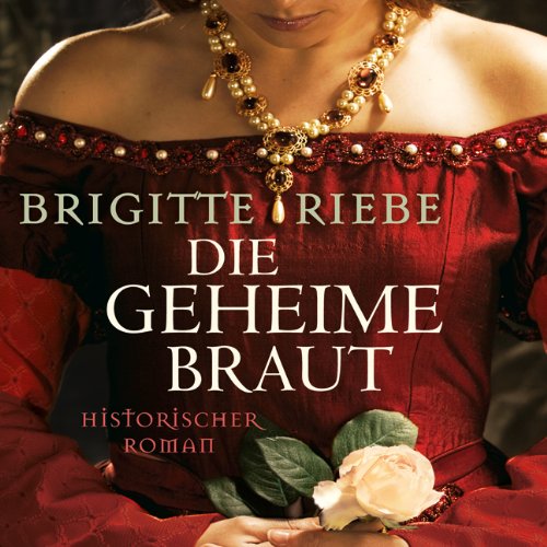 - Die geheime Braut (ungekürzte Lesung)