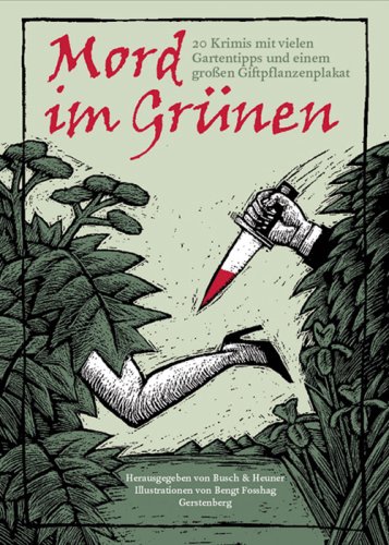 - Mord im Grünen: 20 Krimis mit vielen Gartentipps und einem großen Giftpflanzenplakat: 20 Krimis mit vielen Gartentipps und einem großen Giftpflanzenplakat