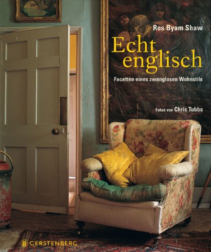  - Echt Englisch: Facetten eines zwanglosen Wohnstils
