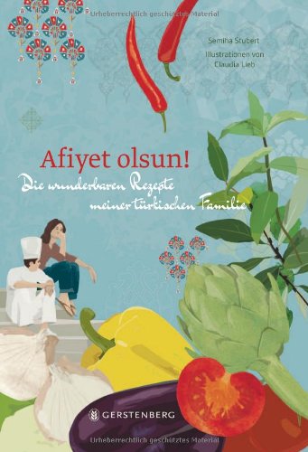  - Afiyet olsun!: Die wunderbaren Rezepte meiner türkischen Familie