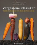  - Alte Gemüsesorten - neu gekocht: Topinambur, Petersilienwurzeln, Steckrüben, Haferwurzeln, Spaghettikürbis, Rote Beete, Schwarzwurzel