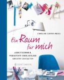 - Kreative Leidenschaft: Zu Besuch in Wohnungen und Ateliers inspirierender Frauen