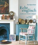  - Romantic Country Style: Traditionelles Wohnen im amerikanischen Landhausstil