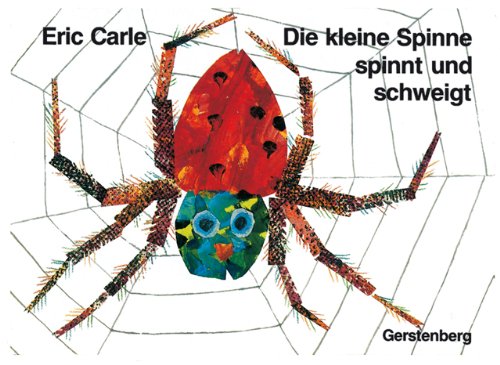  - Die kleine Spinne spinnt und schweigt: Ein Tastbilderbuch