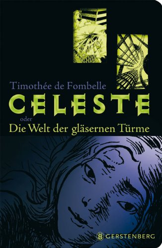 - Céleste: oder Die Welt der gläsernen Türme