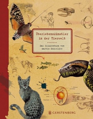 - Überlebenskünstler in der Tierwelt: Das Skizzenbuch von Martin Knowelden