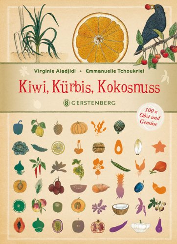 - Kiwi, Kürbis, Kokosnuss. 100x Obst und Gemüse