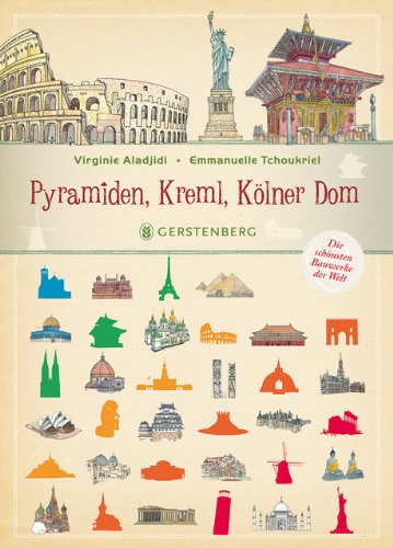 - Pyramiden, Kreml, Kölner Dom. Die schönsten Bauwerke der Welt