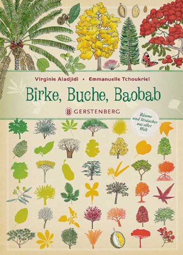  - Birke, Buche, Baobab: Bäume und Sträucher aus aller Welt