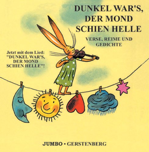  - Dunkel wars, der Mond schien helle. CD: Verse, Reime und Gedichte. Jetzt auch mit Lied