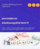  - Der aktuelle Hartz IV-Ratgeber: Neue Regelbedarfe, neue Hinzuverdienstgrenzen, Zuschüsse und Gutscheine für das neue Bildungspaket