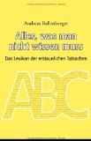  - Lexikon der verblüffenden Erkenntnisse: Nie Gehörtes aus Medizin, Biologie und Sport