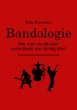  - Bandologie  -  111 Marketing-Ideen für deine Band