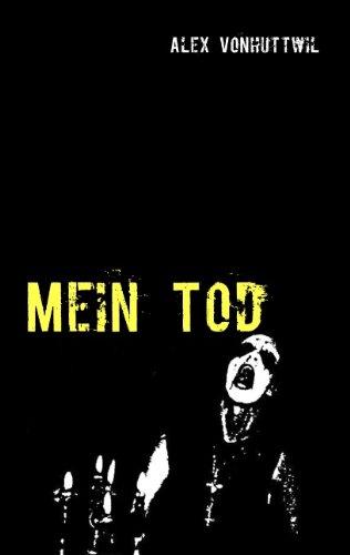 - Mein Tod