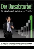  - Endlich! So findest Du unzählige Geschäftspartner: Praxiserprobte und sofort anwendbare Schritt für Schritt Anleitungen für Networker