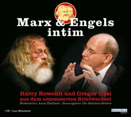 - Marx & Engels intim. Harry Rowohlt und Gregor Gysi aus dem unzensierten Briefwechsel. 1 CD (Live-Mitschnitt)