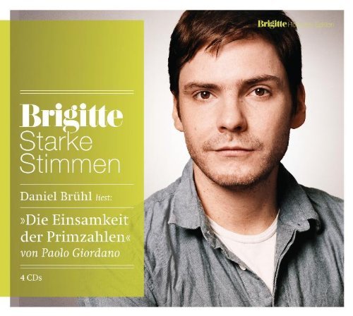 - Die Einsamkeit der Primzahlen: Starke Stimmen. BRIGITTE Hörbuch-Edition