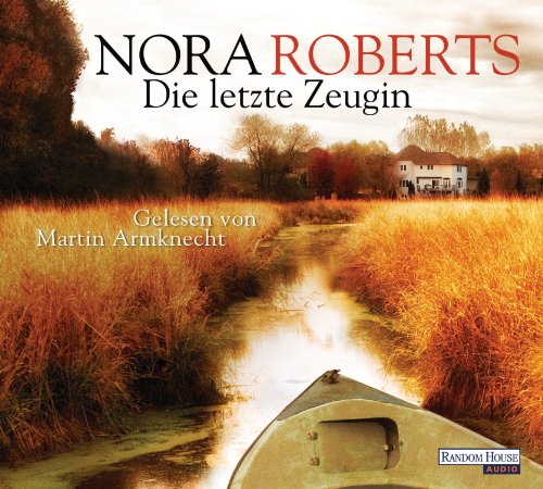 Roberts , Nora - Die letzte Zeugin (gelesen von Martin Armknecht)