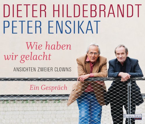 - Wie haben wir gelacht: Ansichten zweier Clowns