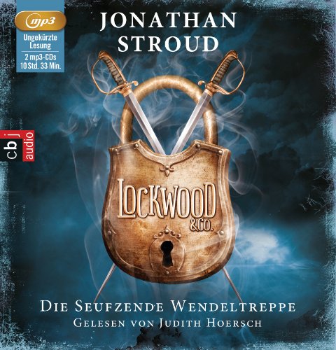 - Lockwood & Co - Die seufzende Wendeltreppe: Band 1