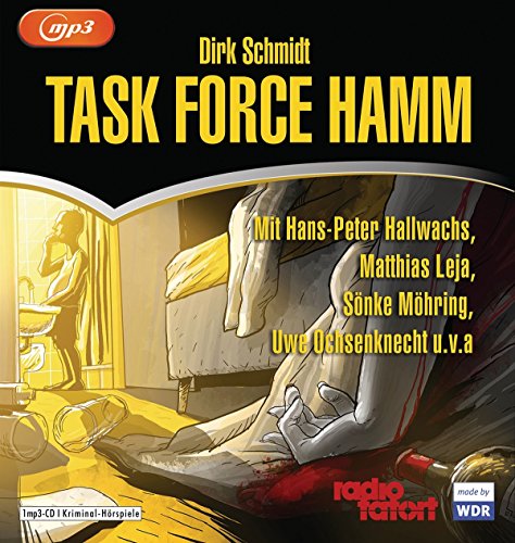  - Task Force Hamm: 8 WDR-Kriminalhörspiele der Reihe Radio Tatort - Schall&Wahn