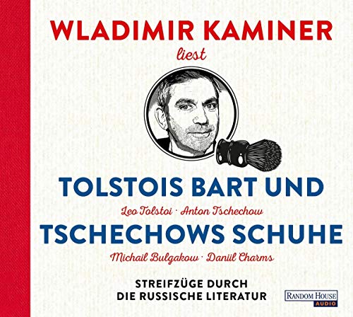 Kaminer, Wladimir, Kaminer, Wladimir - Tolstois Bart und Tschechows Schuhe: Streifzüge durch die russische Literatur