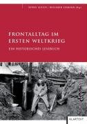 - Frontalltag im Ersten Weltkrieg: Ein historisches Lesebuch