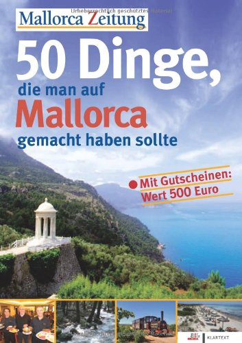 - 50 Dinge, die man auf Mallorca gemacht haben sollte