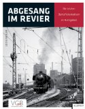 - Übertage im Revier: Die Eisenbahn im Ruhrgebiet der 1950er und 1960er Jahre