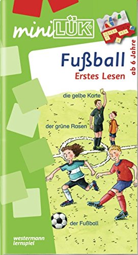  - miniLÜK: Fußball Erstes Lesen: Elementares Lernen für Kinder ab 6 Jahren