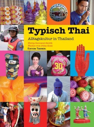  - Typisch Thai: Alltagskultur in Thailand