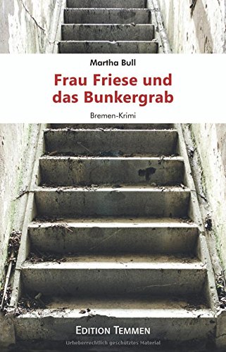 - Frau Friese und das Bunkergrab: Bremen-Krimi