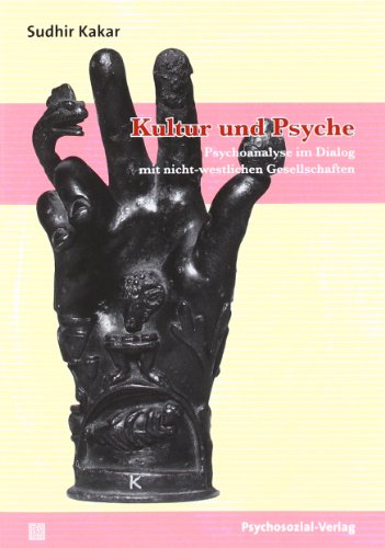 - Kultur und Psyche: Psychoanalyse im Dialog mit nicht-westlichen Gesellschaften