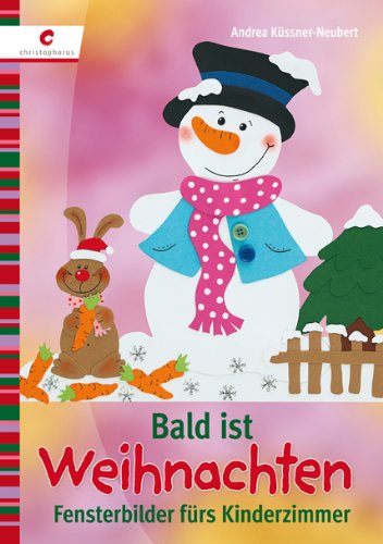 - Bald ist Weihnachten: Fensterbilder fürs Kinderzimmer