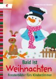  - Fröhlich-bunte Winterzeit: Fensterbilder und Geschenke für Gross und Klein